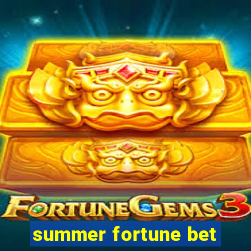 summer fortune bet