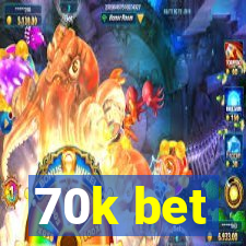 70k bet