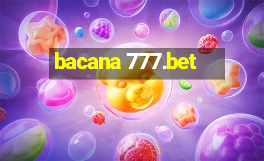 bacana 777.bet