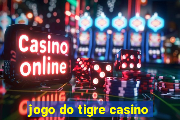 jogo do tigre casino