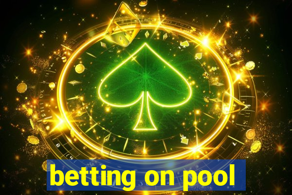 betting on pool