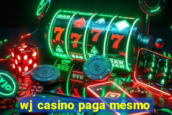 wj casino paga mesmo