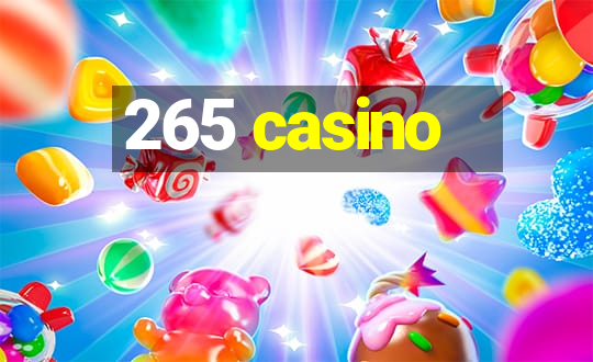 265 casino