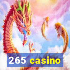 265 casino