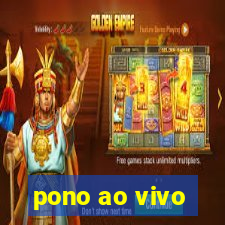 pono ao vivo