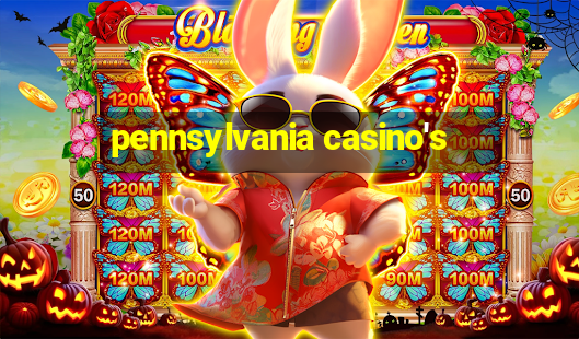 pennsylvania casino's