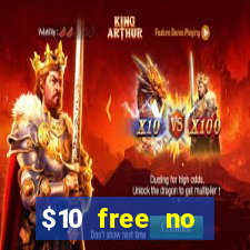 $10 free no deposit casino bonus