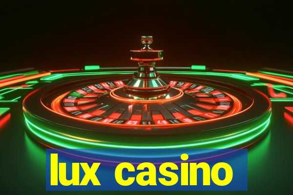 lux casino