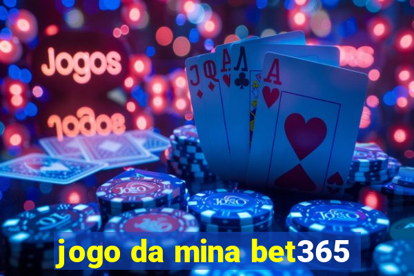 jogo da mina bet365