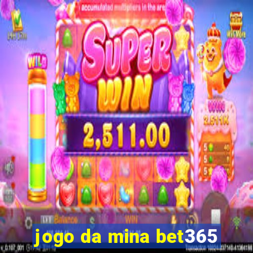 jogo da mina bet365