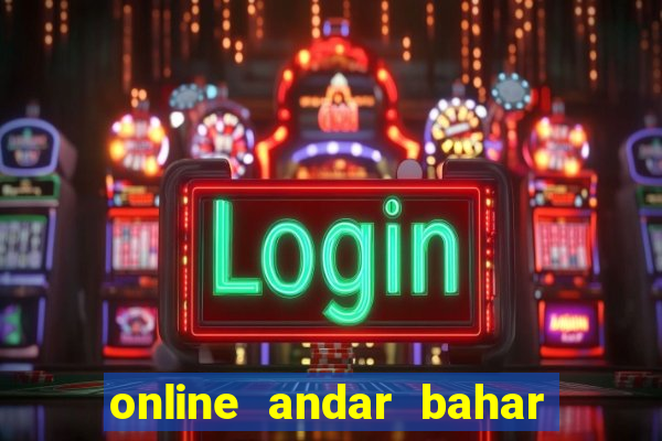 online andar bahar real cash game