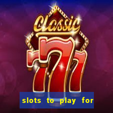 slots to play for free with bonuses