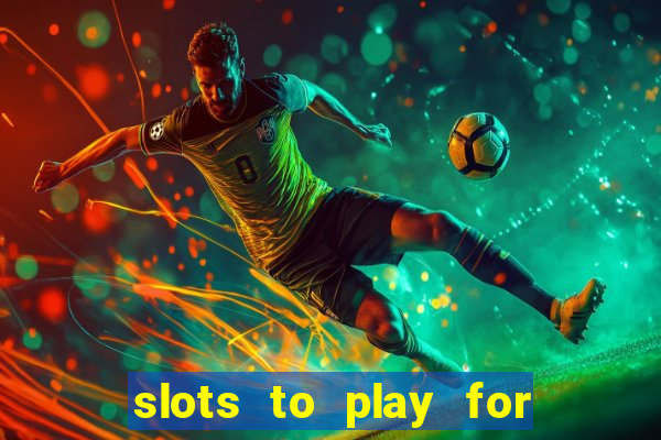 slots to play for free with bonuses