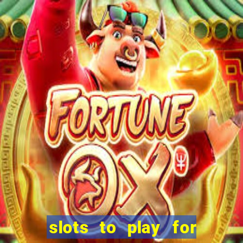 slots to play for free with bonuses