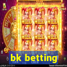 bk betting