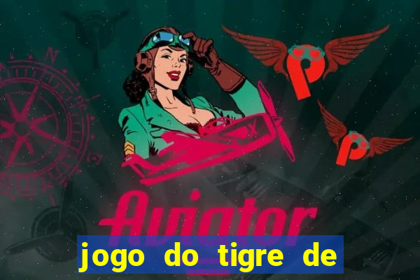 jogo do tigre de r$ 5