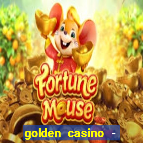 golden casino - slots games