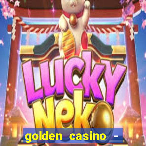 golden casino - slots games