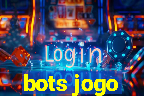 bots jogo