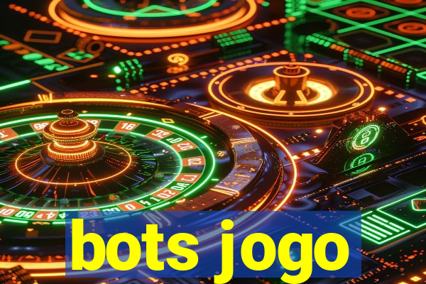 bots jogo