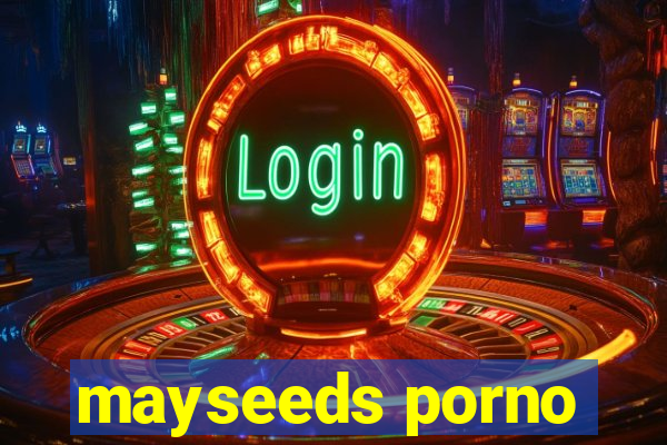 mayseeds porno