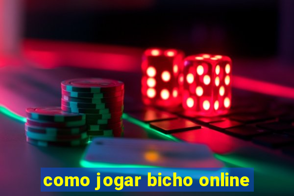 como jogar bicho online