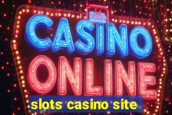 slots casino site