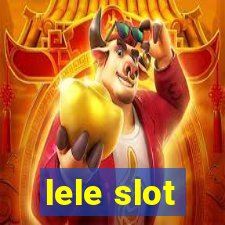 lele slot