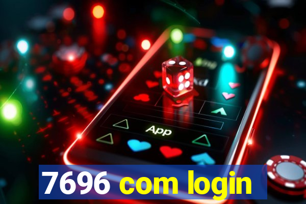 7696 com login