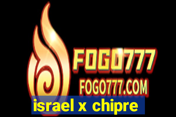 israel x chipre