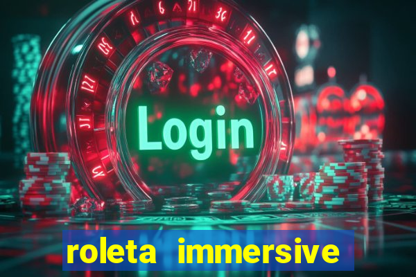 roleta immersive estrela bet