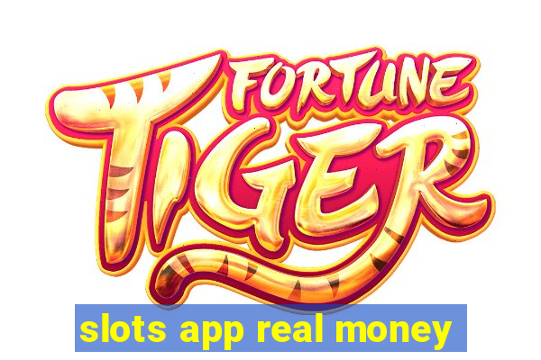 slots app real money