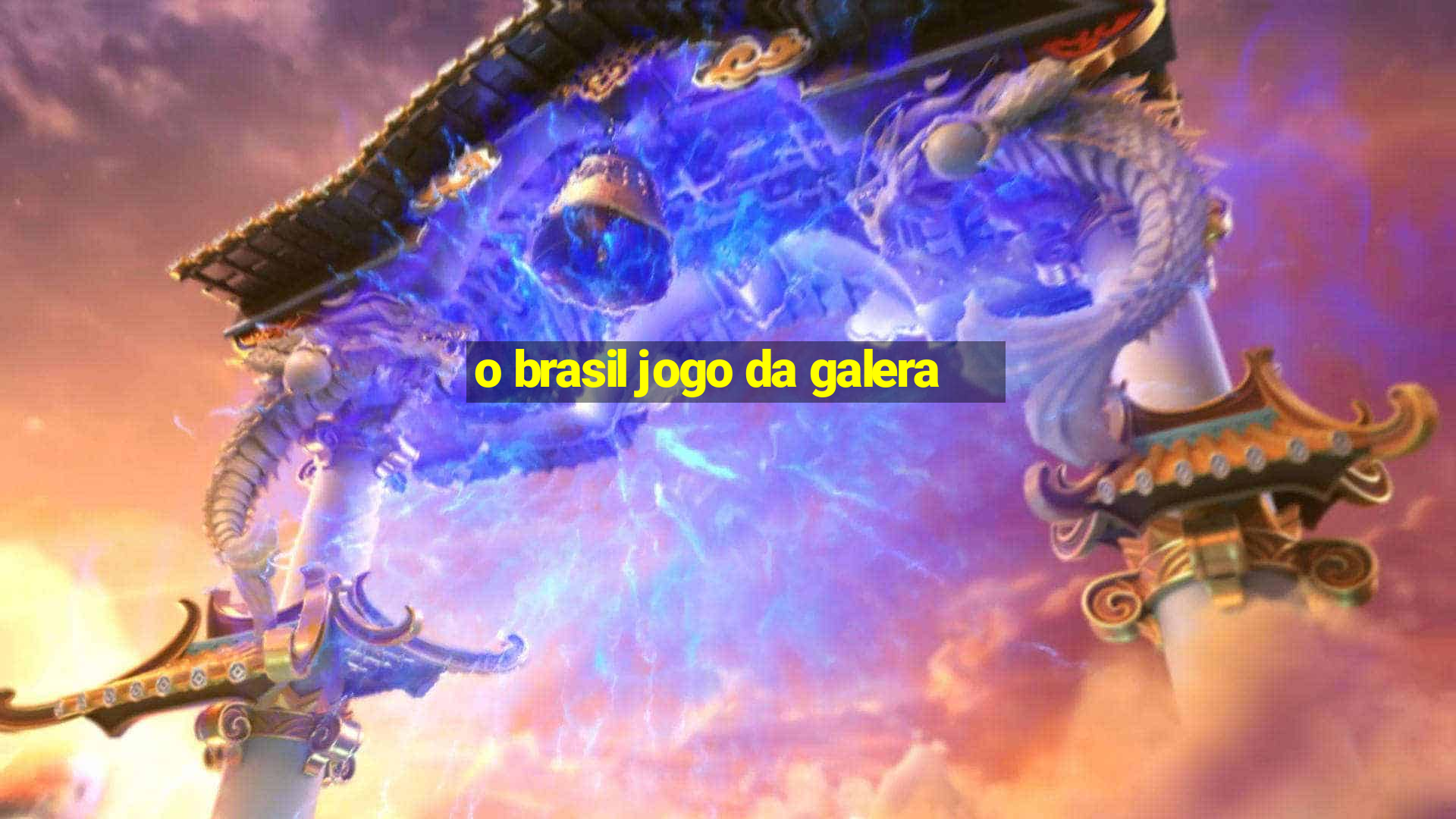 o brasil jogo da galera