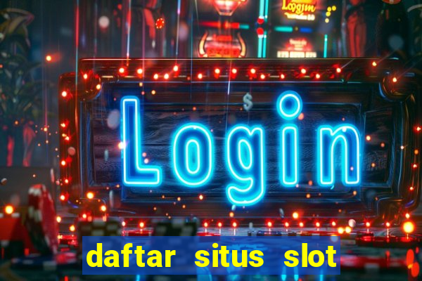 daftar situs slot gacor terbaru