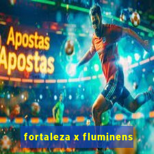 fortaleza x fluminens