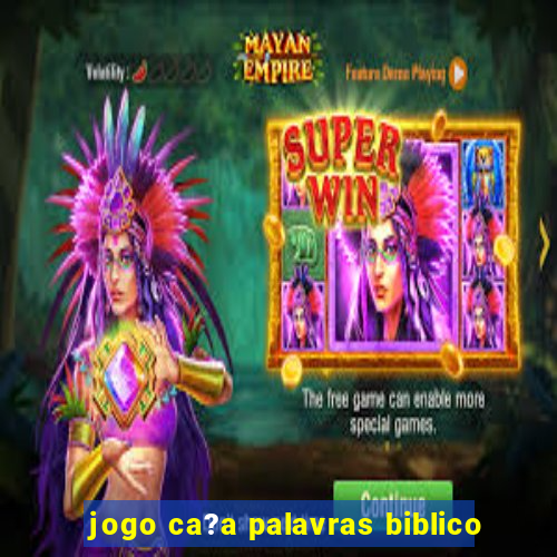 jogo ca?a palavras biblico