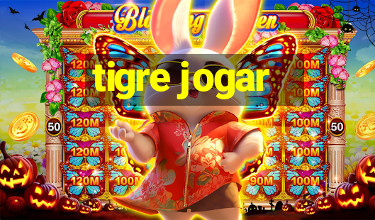 tigre jogar