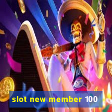 slot new member 100