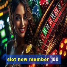 slot new member 100