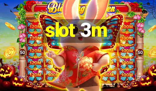 slot 3m