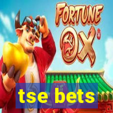 tse bets