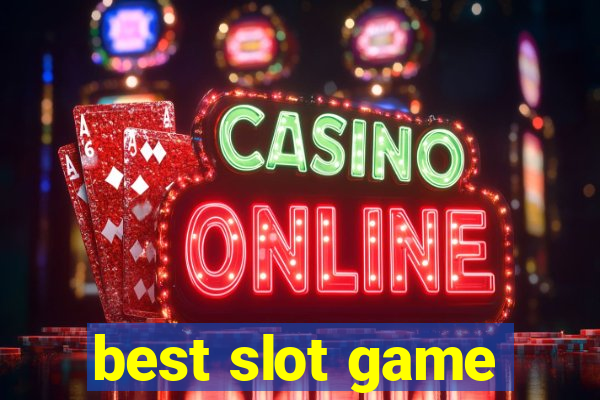 best slot game