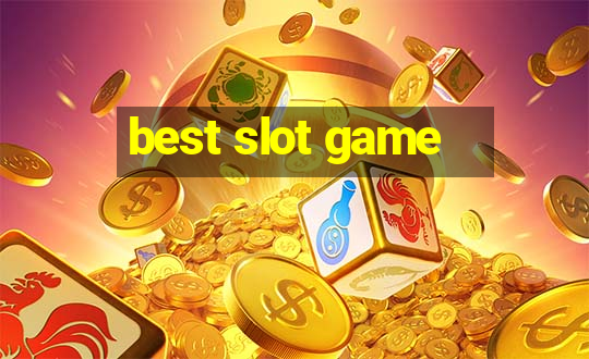 best slot game