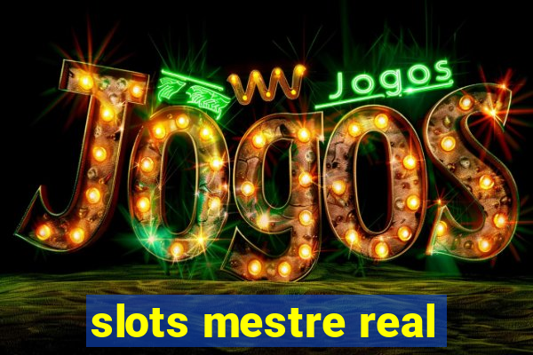 slots mestre real