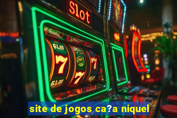 site de jogos ca?a niquel