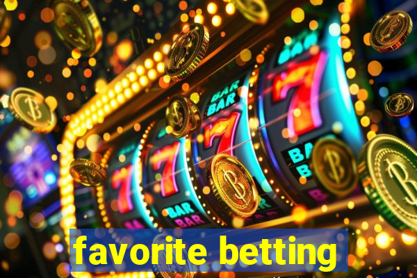 favorite betting