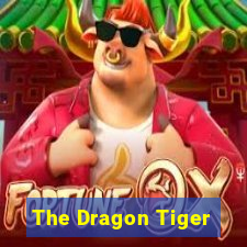 The Dragon Tiger