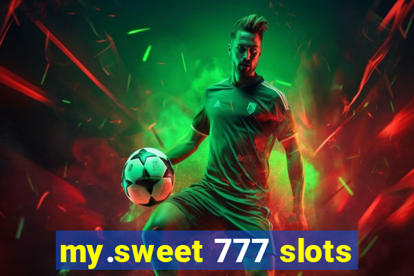 my.sweet 777 slots