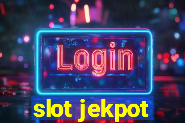 slot jekpot