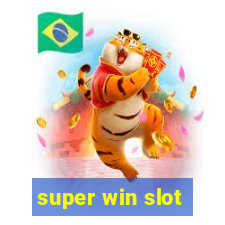 super win slot